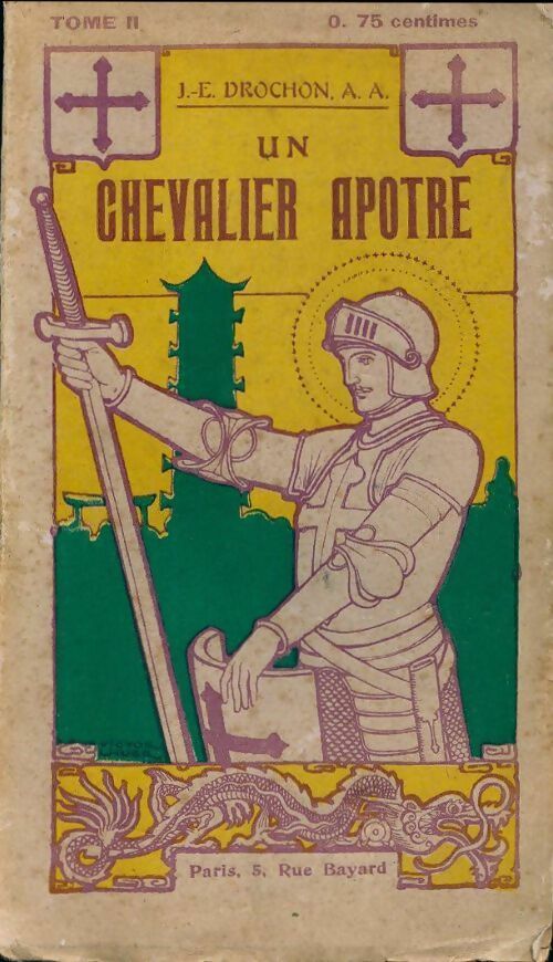 Livrenpoche : Un chevalier apôtre Tome II - J.-E. Drochon - Livre