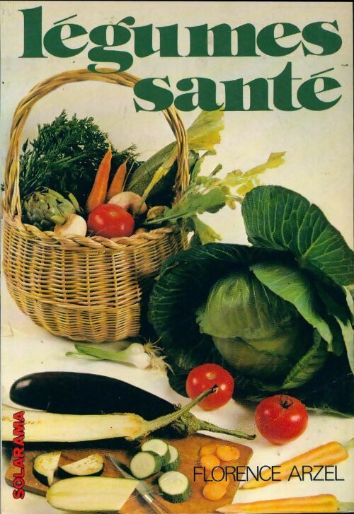 Livrenpoche : Légumes santé - Florence Arzel - Livre