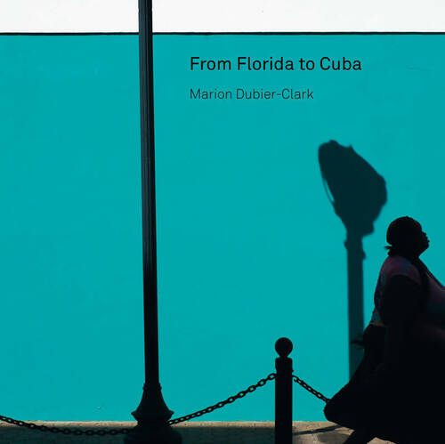Livrenpoche : From florida to cuba - Marion Dubier-Clark - Livre