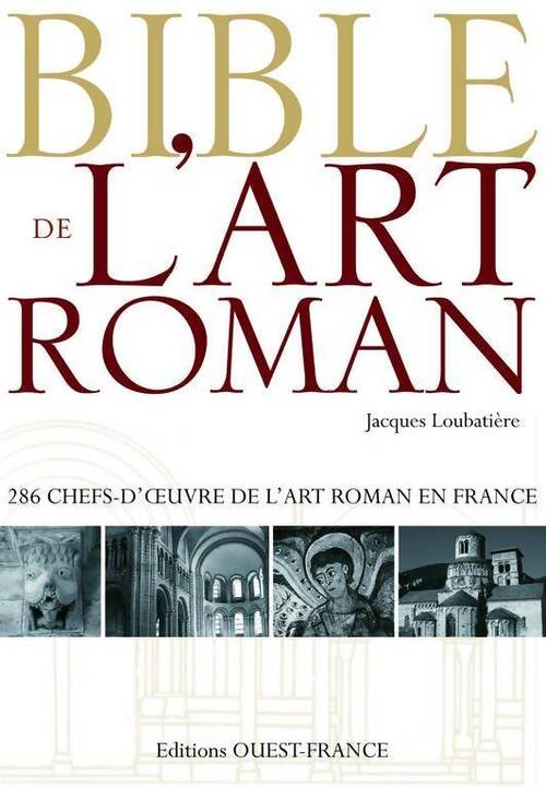 Livrenpoche : Bible de l'art roman - Jacques Loubatière - Livre