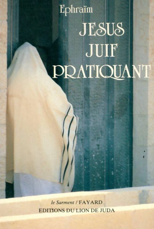 Livrenpoche : Jésus juif pratiquant - Frère Ephraim - Livre