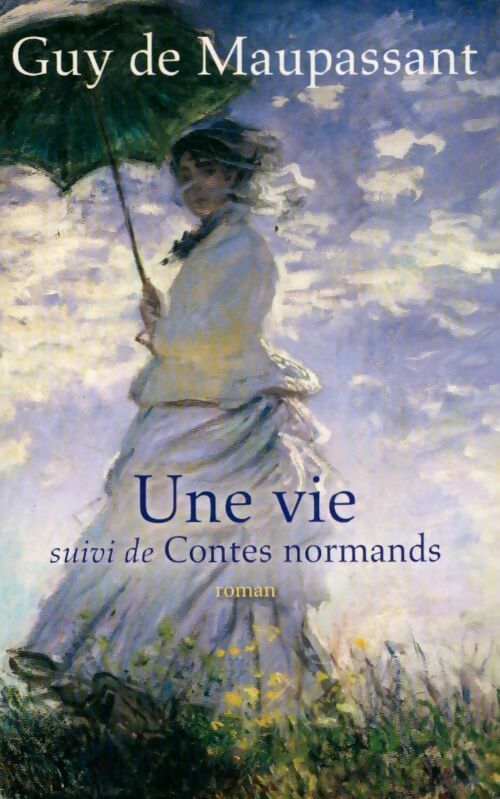 Une vie / Contes normands - Guy De Maupassant -  France Loisirs GF - Livre