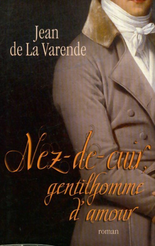 Livrenpoche : Nez-de-cuir gentilhomme d'amour - Jean De la Varende - Livre