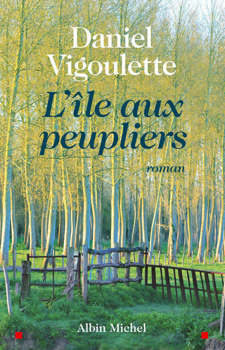 Livrenpoche : L'Île aux peupliers - Daniel Vigoulette - Livre