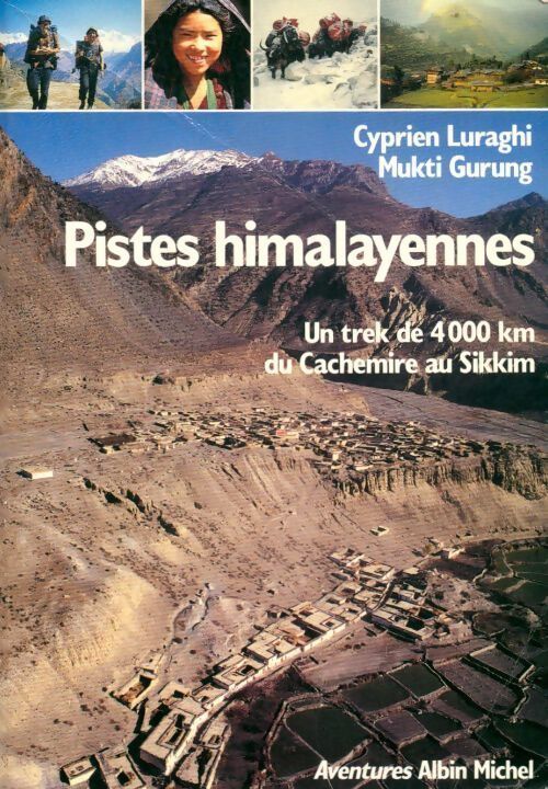 Pistes himalayennes. Un trek de 4000 km du cachemire au Sikkim - Cyprien Luraghi - Livre
