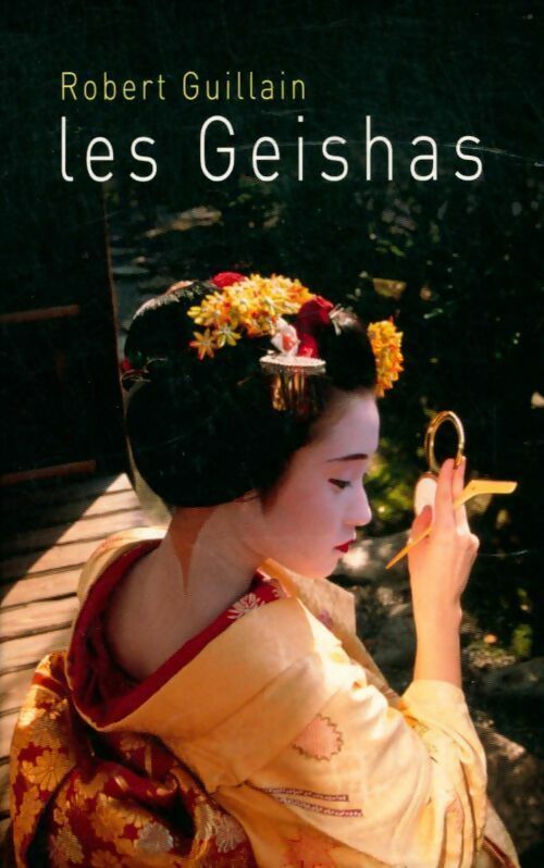 Livrenpoche : Les Geishas - Robert Guillain - Livre