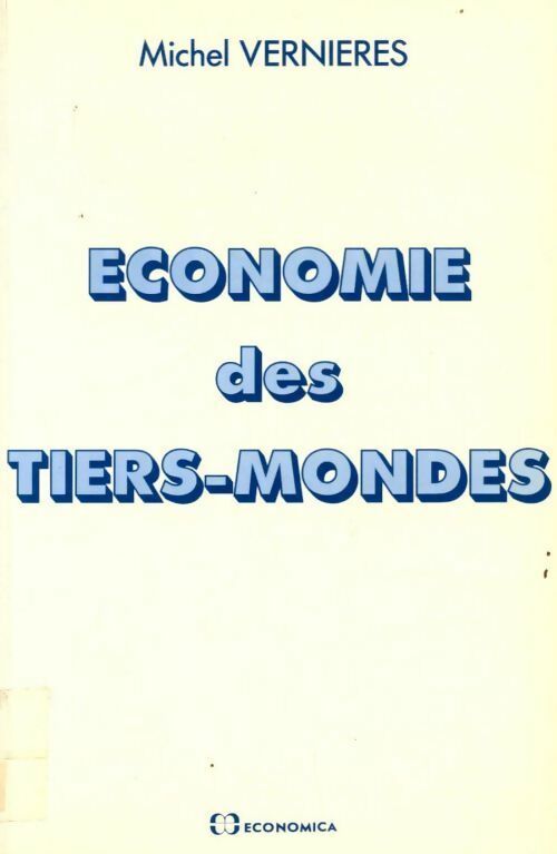 Livrenpoche : Economie des tiers-mondes - Michel Vernières - Livre