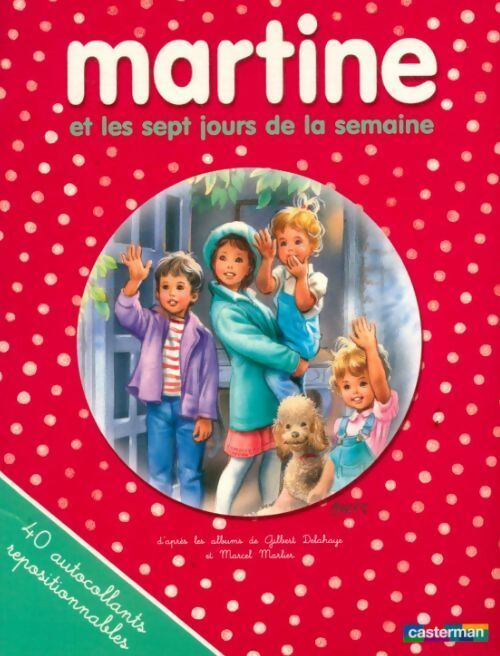 Livrenpoche : Martine et les sept jours de la semaine - Gilbert Delahaye - Livre