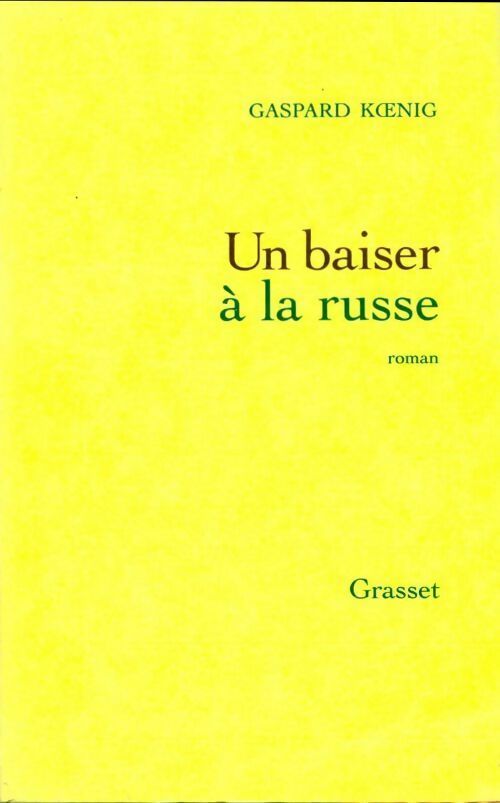 Livrenpoche : Un baiser à la russe - Gaspard Koenig - Livre