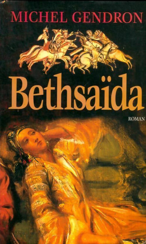 Livrenpoche : Bethsaïda - Michel Gendron - Livre