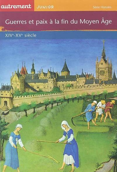 Livrenpoche : Guerres et paix à la fin du moyen Âge : XIVe-XVe siècle - Claude Merle - Livre
