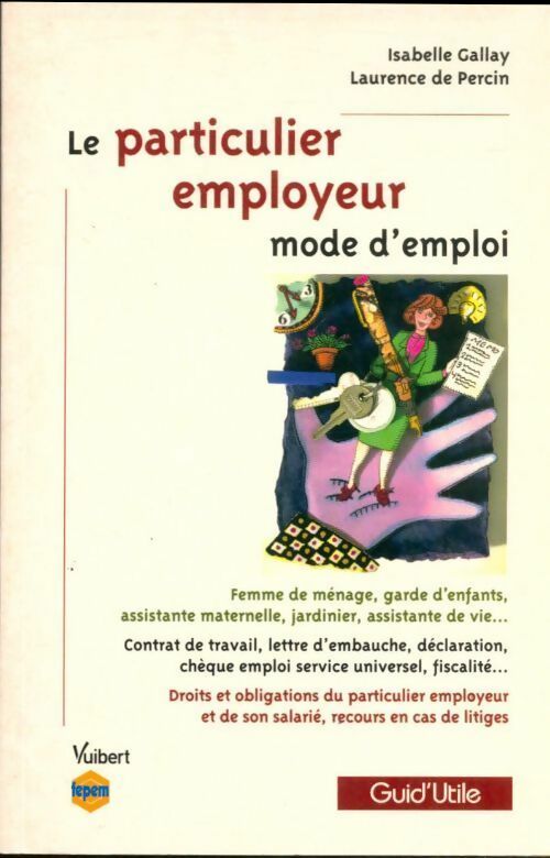 Livrenpoche : Le particulier employeur : Mode d'emploi - Isabelle Gallay - Livre