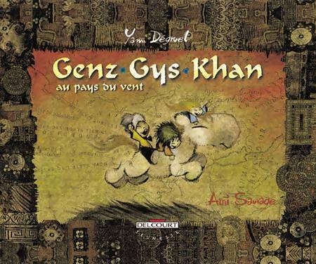Livrenpoche : Genz-gys-khan au pays du vent Tome I : L'ami sauvage - Yann Dégruel - Livre