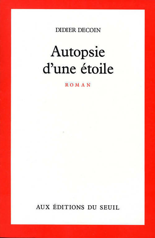 Livrenpoche : Autopsie d'une étoile - Didier Decoin - Livre