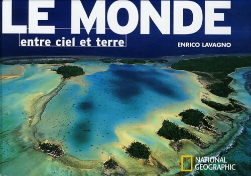 Livrenpoche : Le monde entre ciel et terre - Enrico Lavagno - Livre