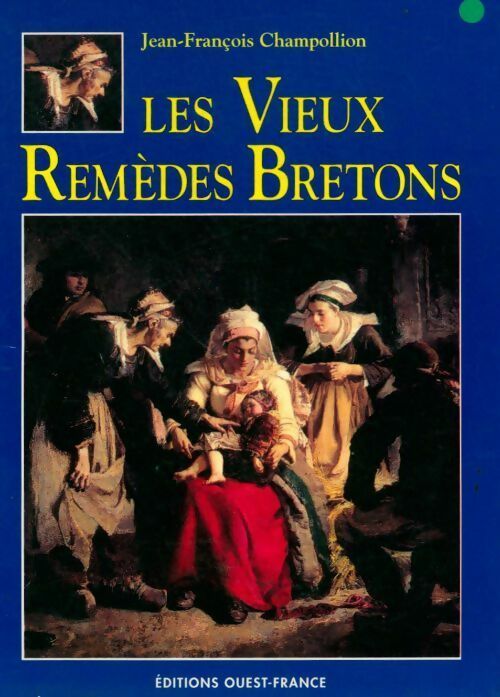 Livrenpoche : Les vieux remèdes breton - Champollion - Livre