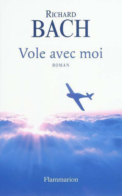 Livrenpoche : Vole avec moi - Richard Bach - Livre
