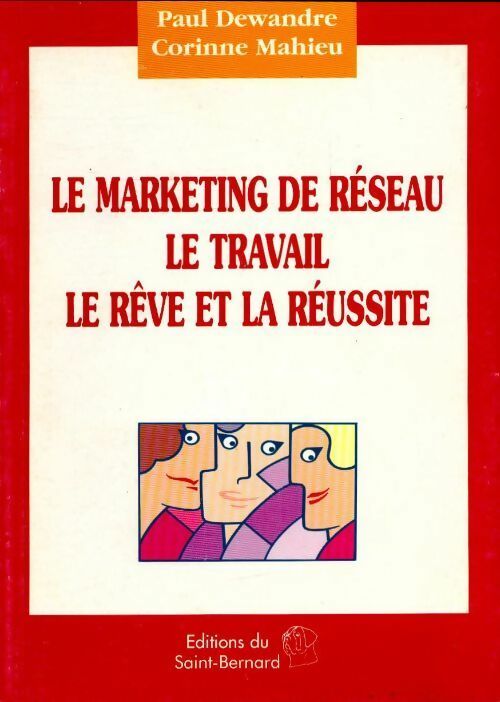 Livrenpoche : Le marketing de réseau, le travail, le rêve et la réussite - Paul Dewandre - Livre
