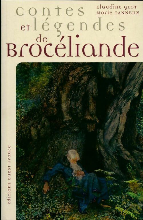 Livrenpoche : Contes et légendes de Brocéliande - Claudine Glot - Livre