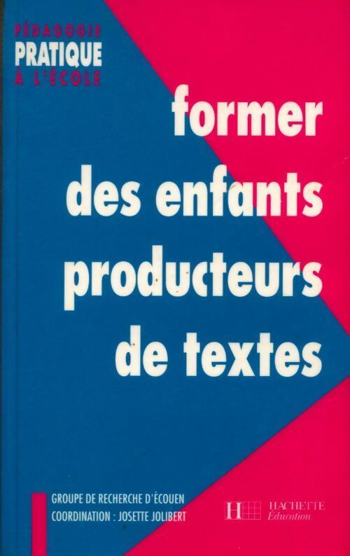 Livrenpoche : Former des enfants producteurs de textes - Collectif - Livre