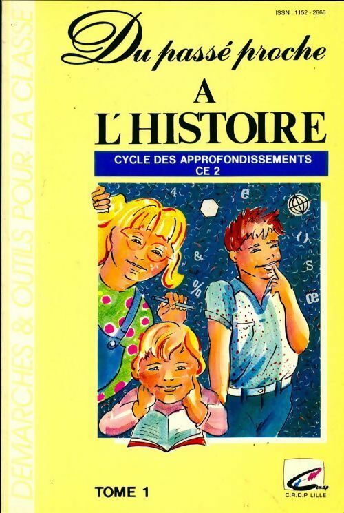 Livrenpoche : Du passé proche à l'histoire. Cycle des approfondissements CE2 Tome I - Marc Loison - Livre