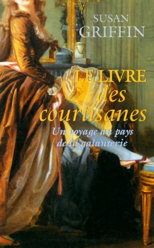 Livrenpoche : Le livre des courtisanes - Susan Griffin - Livre