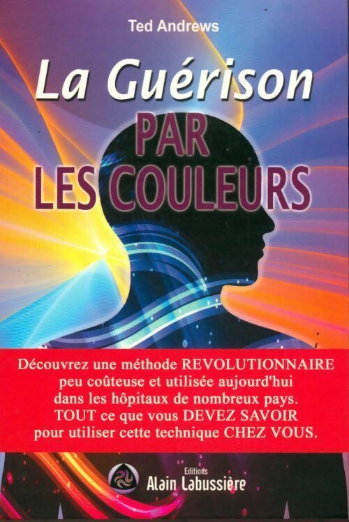 Livrenpoche : La guérison par les couleurs - Ted Andrews - Livre