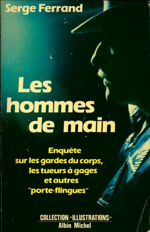 Livrenpoche : Les hommes de main - Serge Ferrand - Livre