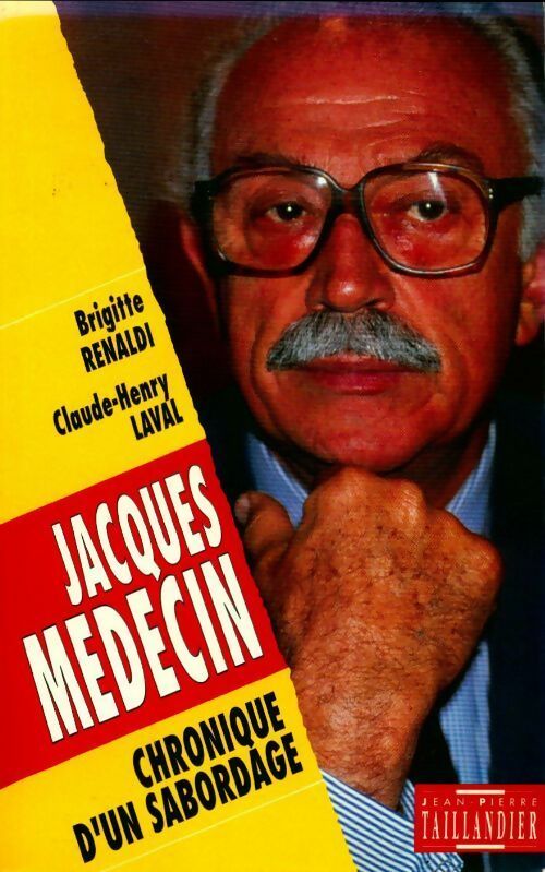 Livrenpoche : Jacques Médecin. Chronique d'un sabordage - Brigitte Renaldi, Claude-Henry Laval - Livre