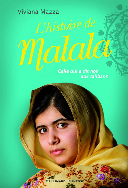 L'histoire de Malala - Viviana Mazza -  Gallimard Jeunesse GF - Livre