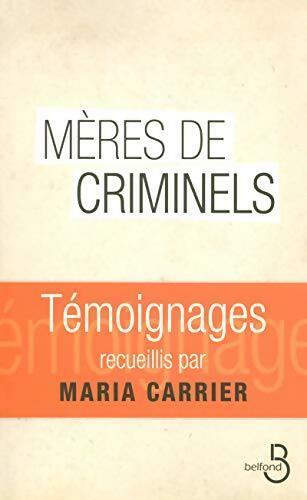 Livrenpoche : Meres de criminels - Maria Carrier - Livre