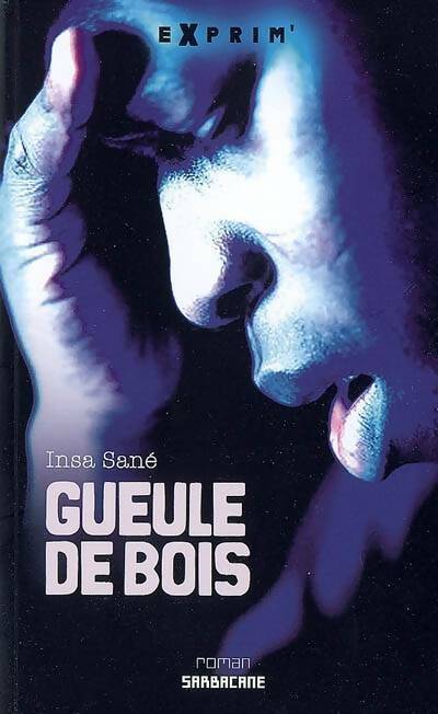Livrenpoche : Gueule de bois - Insa Sané - Livre