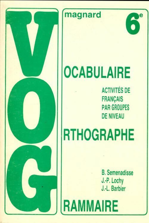Livrenpoche : Vocabulaire orthographe grammaire 6e - Bernard Séménadisse - Livre