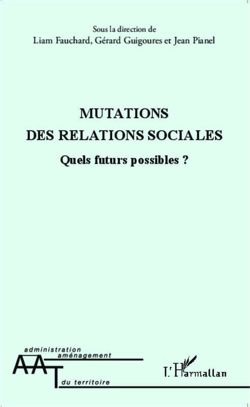 Livrenpoche : Mutations des relations sociales : Quels futurs possibles ? - Liam Fauchard - Livre
