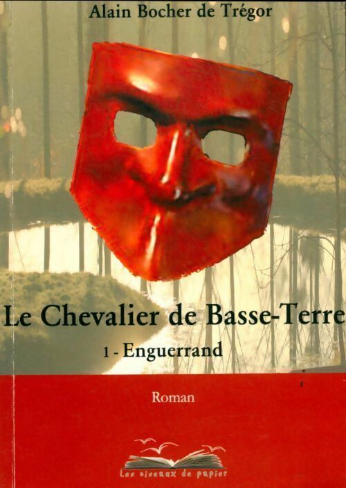 Livrenpoche : Le chevalier de basse-terre Tome I : Enguerrand - Alain Bocher De Trégor - Livre