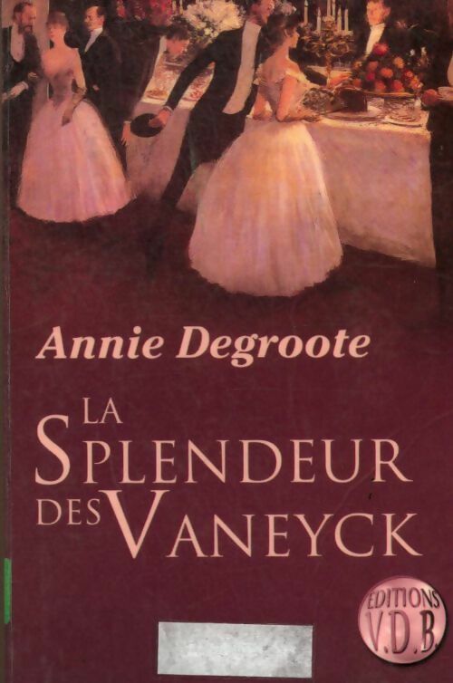 Livrenpoche : La splendeur des Vaneyck - Annie Degroote - Livre
