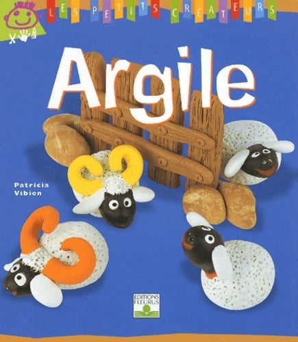 Livrenpoche : Argile - Patricia Vibien - Livre