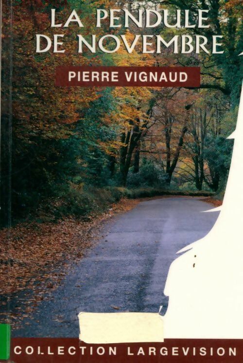 Livrenpoche : La pendule de novembre - Pierre Vignaud - Livre