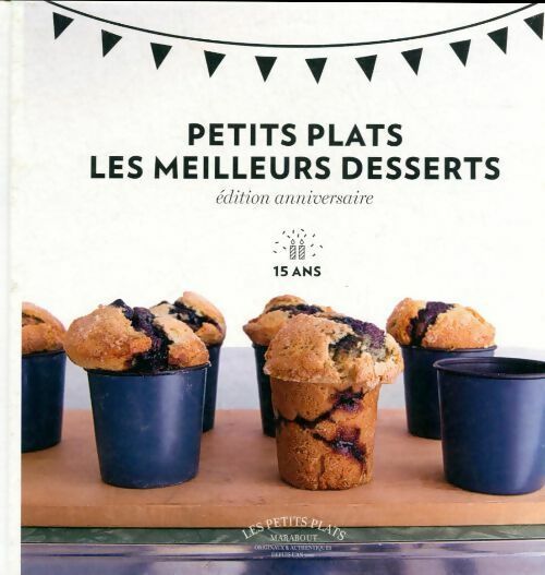 Petits plats  : es meilleurs desserts - Collectif -  Les petits plats - Livre