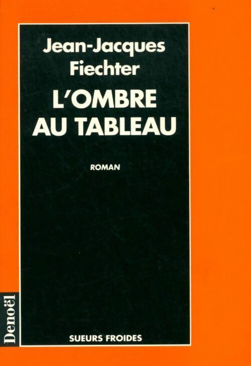 Livrenpoche : L'ombre au tableau - Jean-Jacques Fiechter - Livre