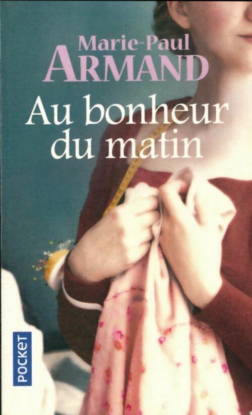 Au bonheur du matin - Marie-Paul Armand - Livre