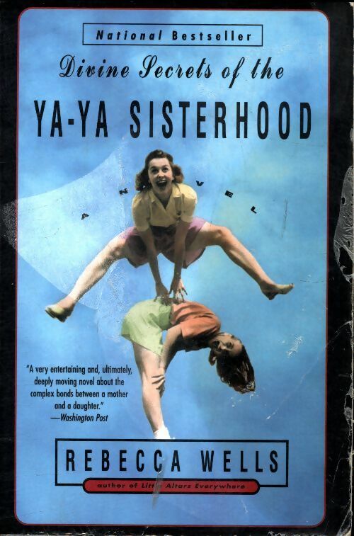 Livrenpoche : Divine secrets of the Ya-Ya Sisterhood - Rebecca Wells - Livre