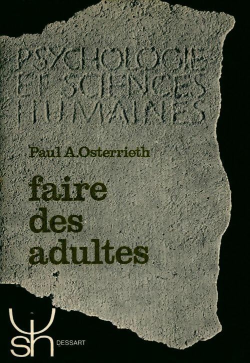 Livrenpoche : Faire des adultes - Paul-A. Osterrieth - Livre
