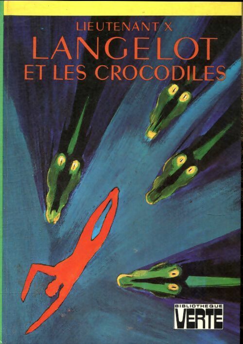 Livrenpoche : Langelot et les crocodiles - Lieutenant X - Livre
