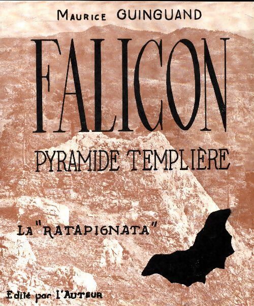 Livrenpoche : Falicon pyramide templière ou la ratapignata - Maurice Guinguand - Livre