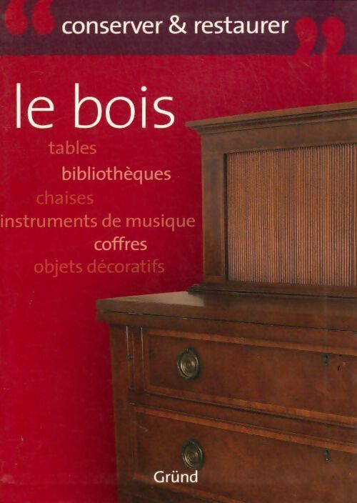 Le bois : Entretenir et restaurer - Eva Pascual - Livre
