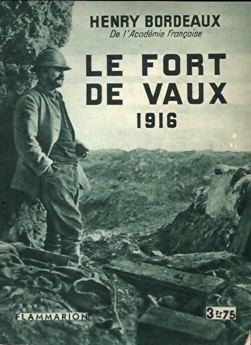 Le fort de Vaux 1916 - Henri Bordeaux - Livre