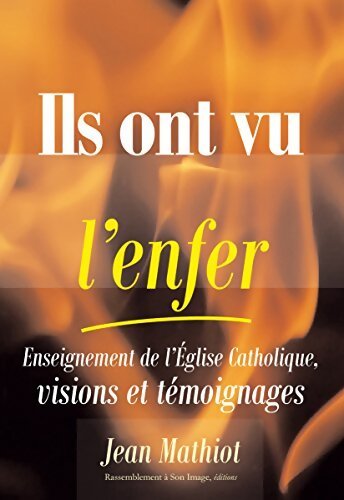 Ils ont vu l'enfer - Jean Mathiot - Livre