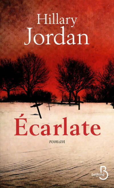 Livrenpoche : Ecarlate - Hillary Jordan - Livre