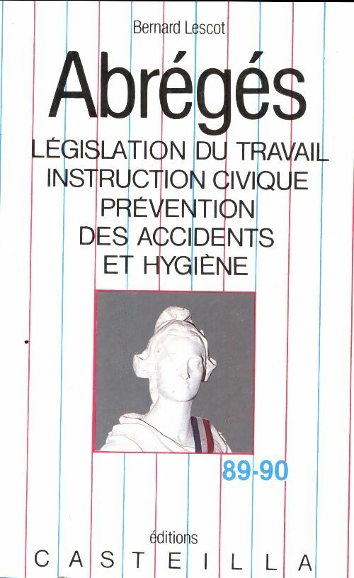 Livrenpoche : Abrégés de législation du travail 89-90 - Bernard Lescot - Livre